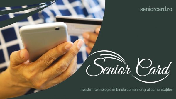 Senior Card. Investim tehnologie în binele oamenilor și al comunităților