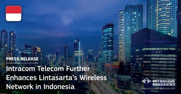 Intracom Telecom continua modernizarea rețelei wireless a Lintasarta din Indonezia