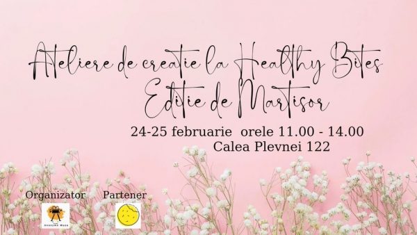 Ateliere de creatie la Healthy Bites - editie de Martisor