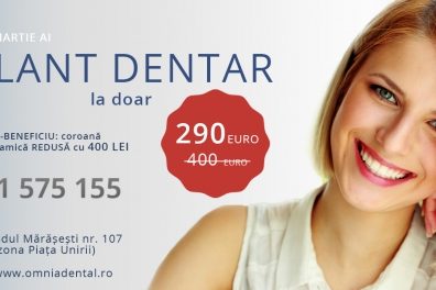 290 Euro pentru implant dentar la clinica Omnia Dental