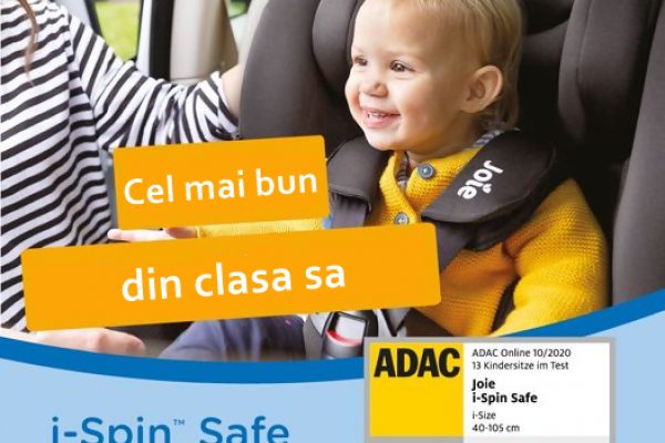 Scaunul auto i-Spin Safe de la Joie, rezultate de exceptie la testarea ADAC din Octombrie 2020