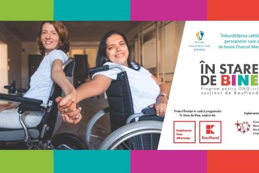 Asociația Charcot Marie Tooth România derulează un proiect finanțat prin programul „În Stare de Bine”