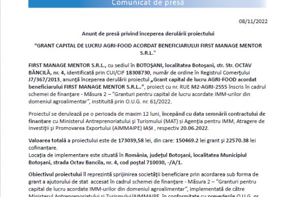 Anunț de presă privind începerea derulării proiectului “GRANT CAPITAL DE LUCRU AGRI-FOOD ACORDAT BENEFICIARULUI FIRST MANAGE MENTOR S.R.L.”