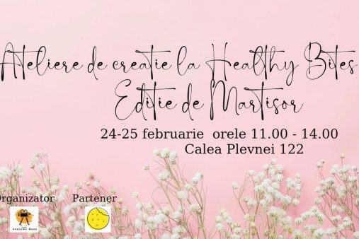 Ateliere de creatie la Healthy Bites - editie de Martisor
